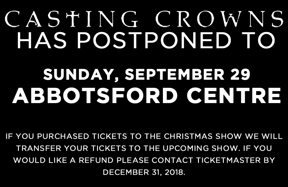 Casting Crowns Concert has been rescheduled until September 2019